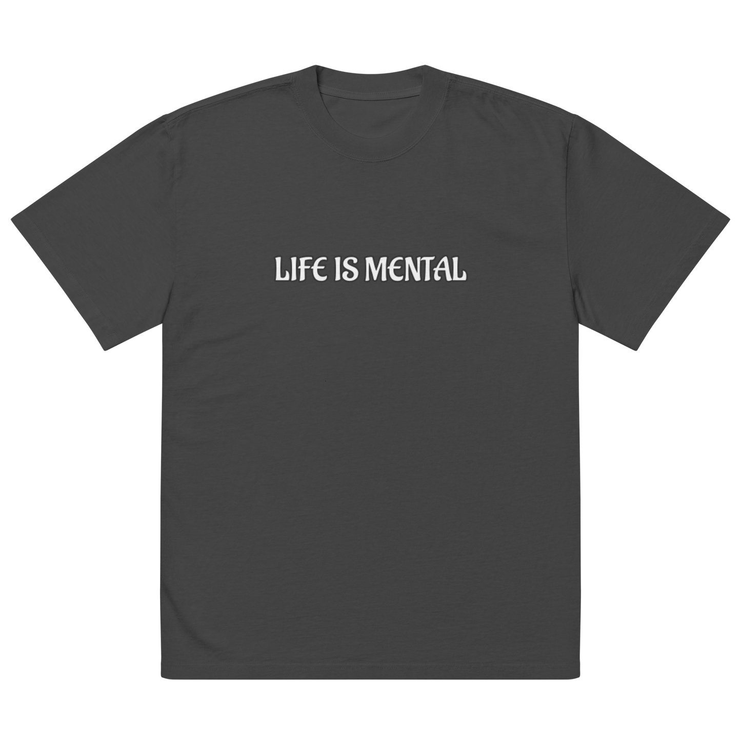 Life is Mental Oversized faded Men t-shirt