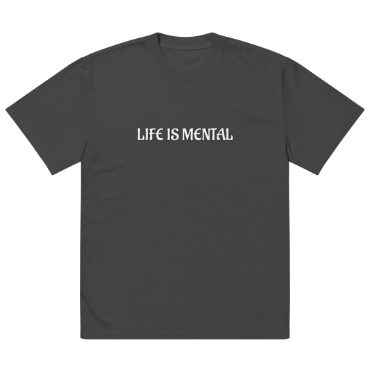 Life is Mental Oversized faded Men t-shirt