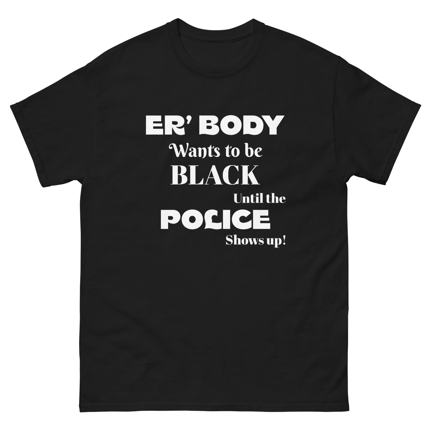 Er’ Body Classic Tee