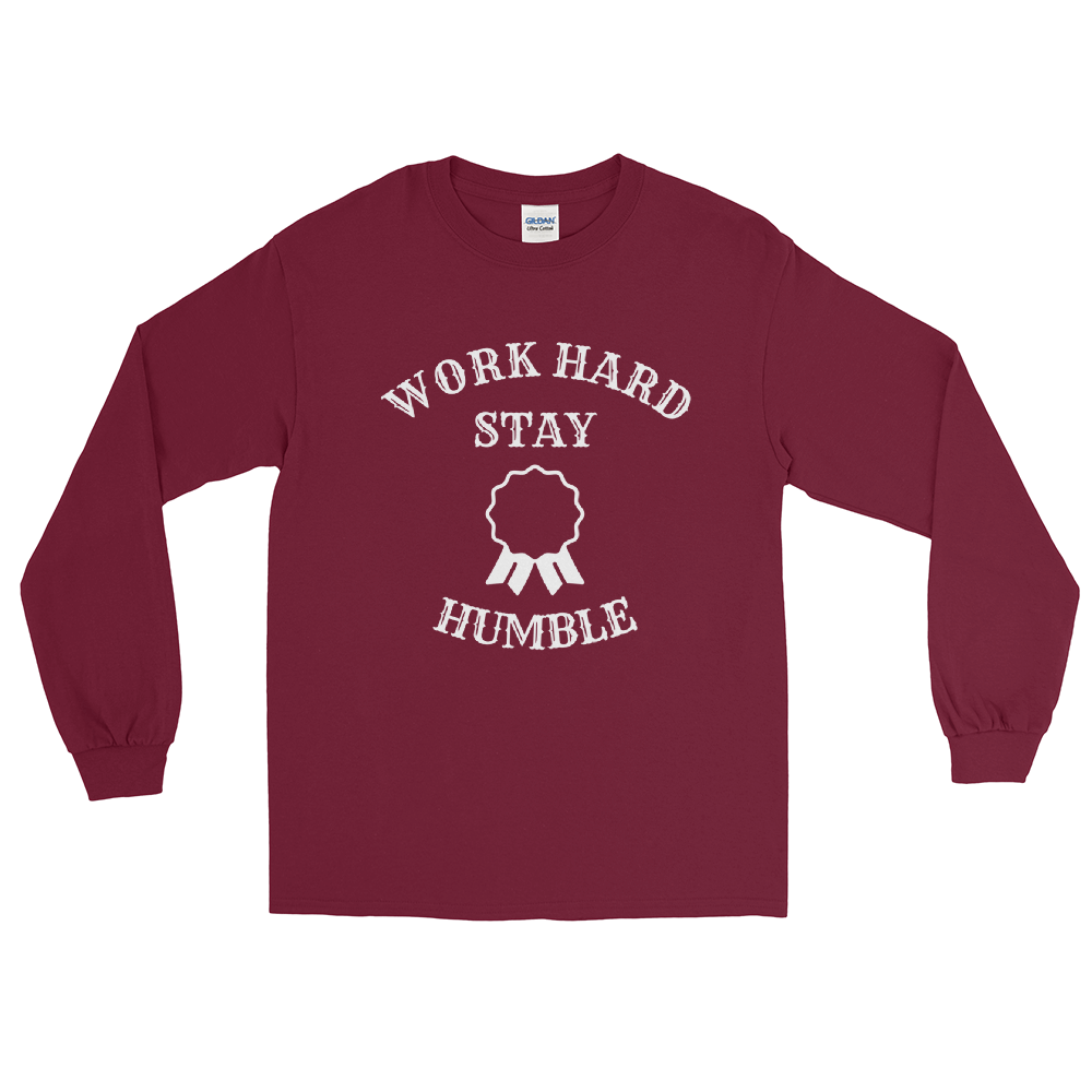 Work Hard Stay Humble Men  Long Sleeve Shirt