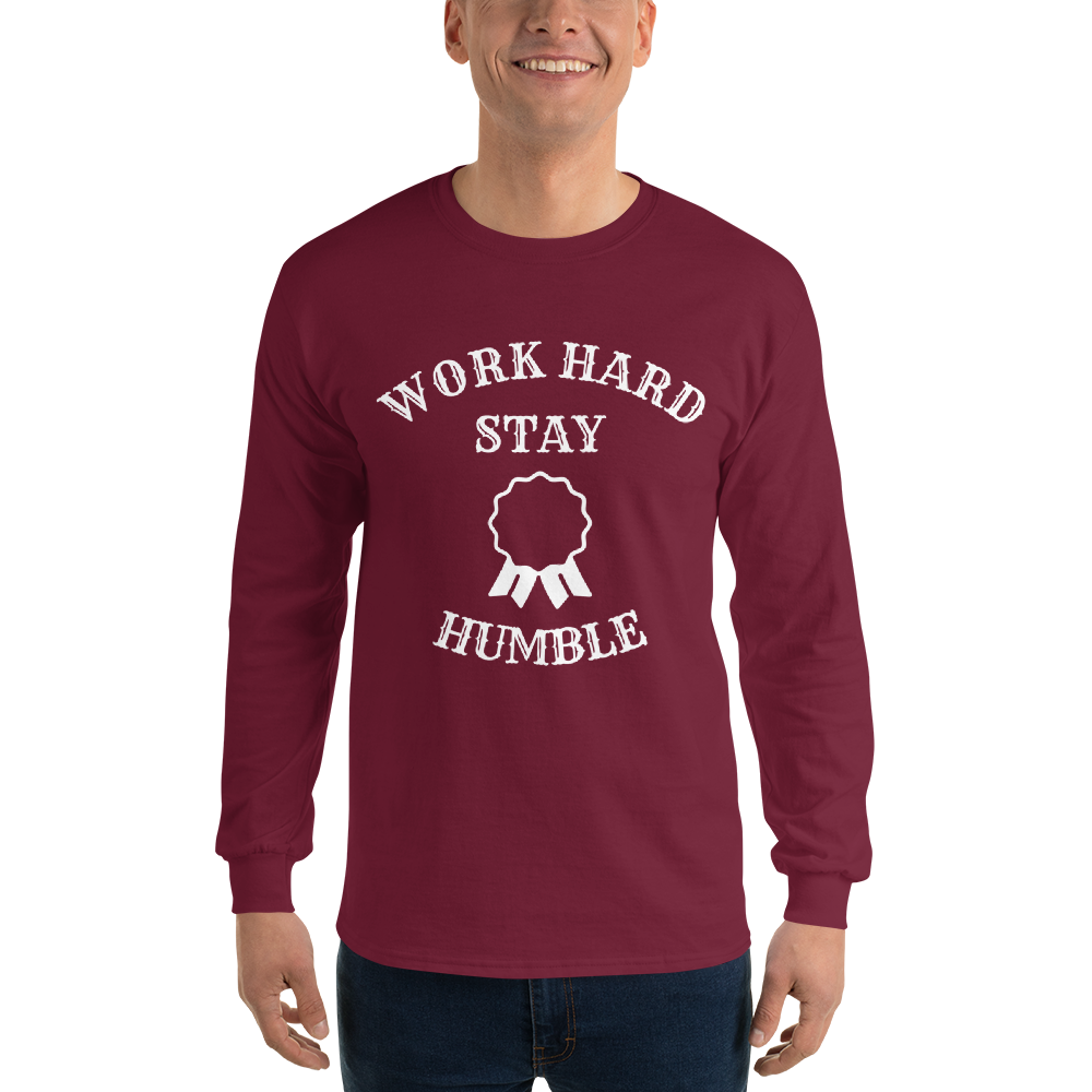 Work Hard Stay Humble Men  Long Sleeve Shirt