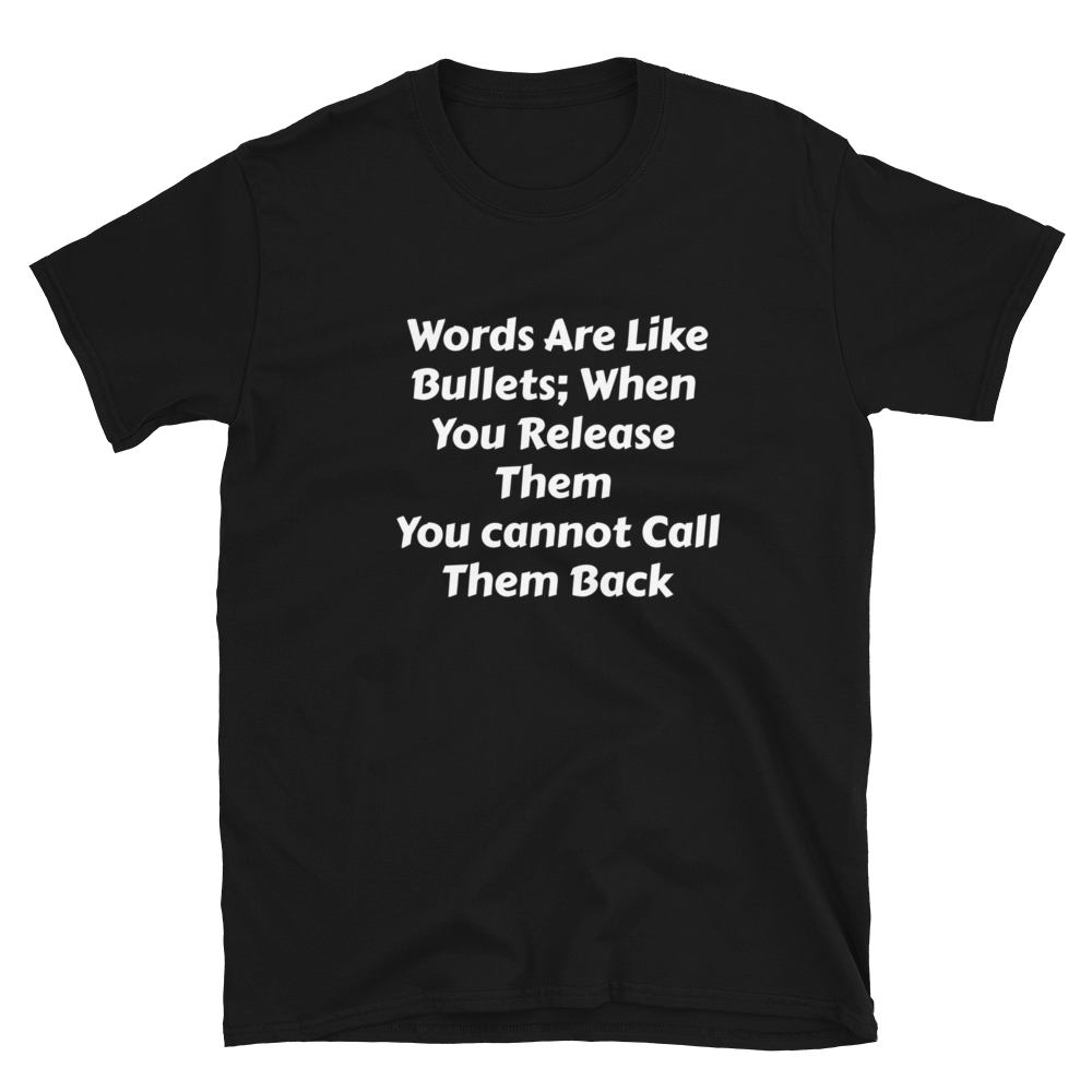 Words Are Like Bullets Men T-Shirt