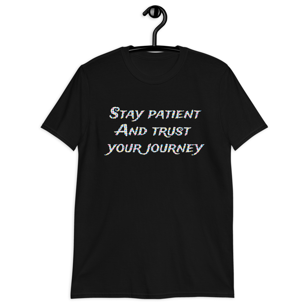 Stay Patient Men T-Shirt