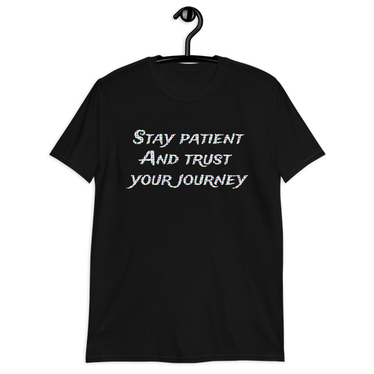 Stay Patient Men T-Shirt