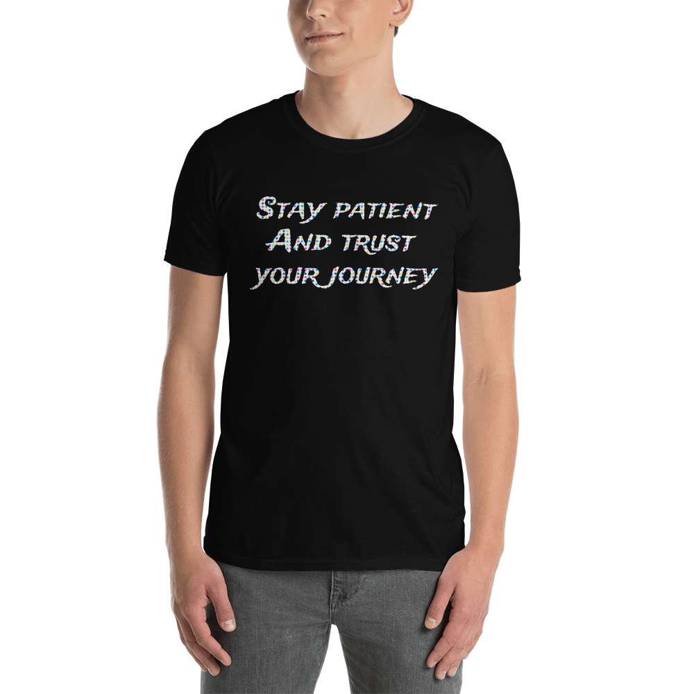 Stay Patient Men T-Shirt