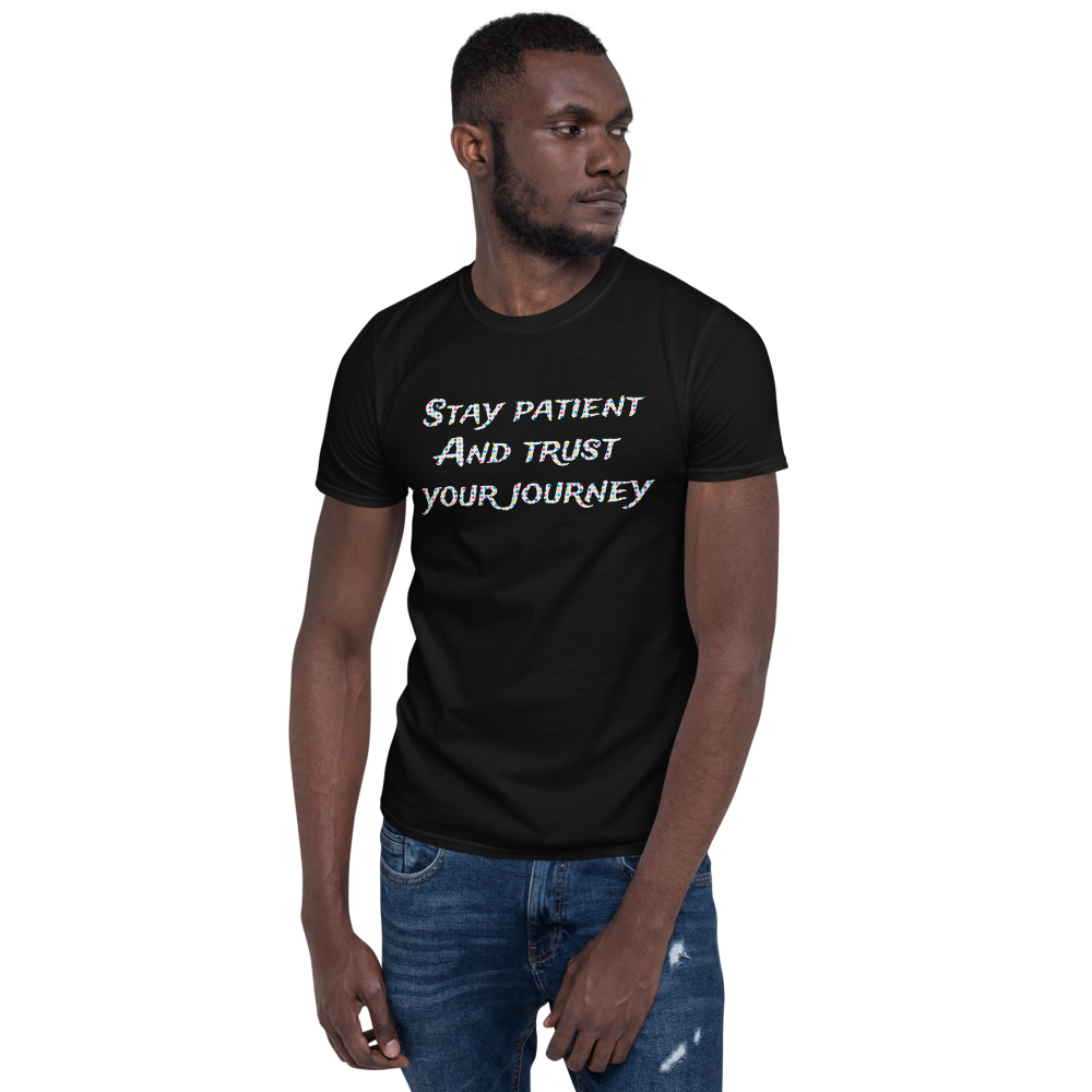 Stay Patient Men T-Shirt