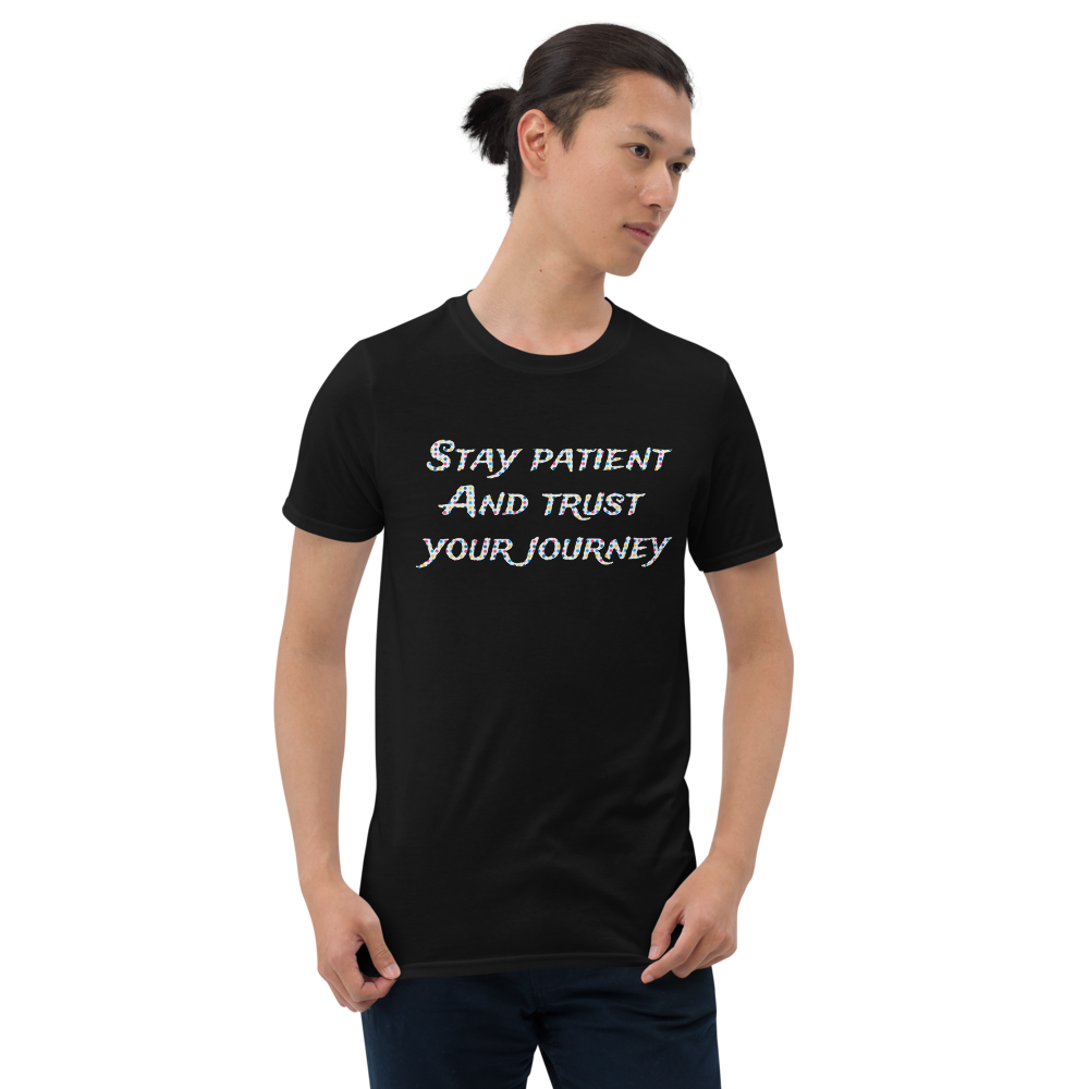 Stay Patient Men T-Shirt