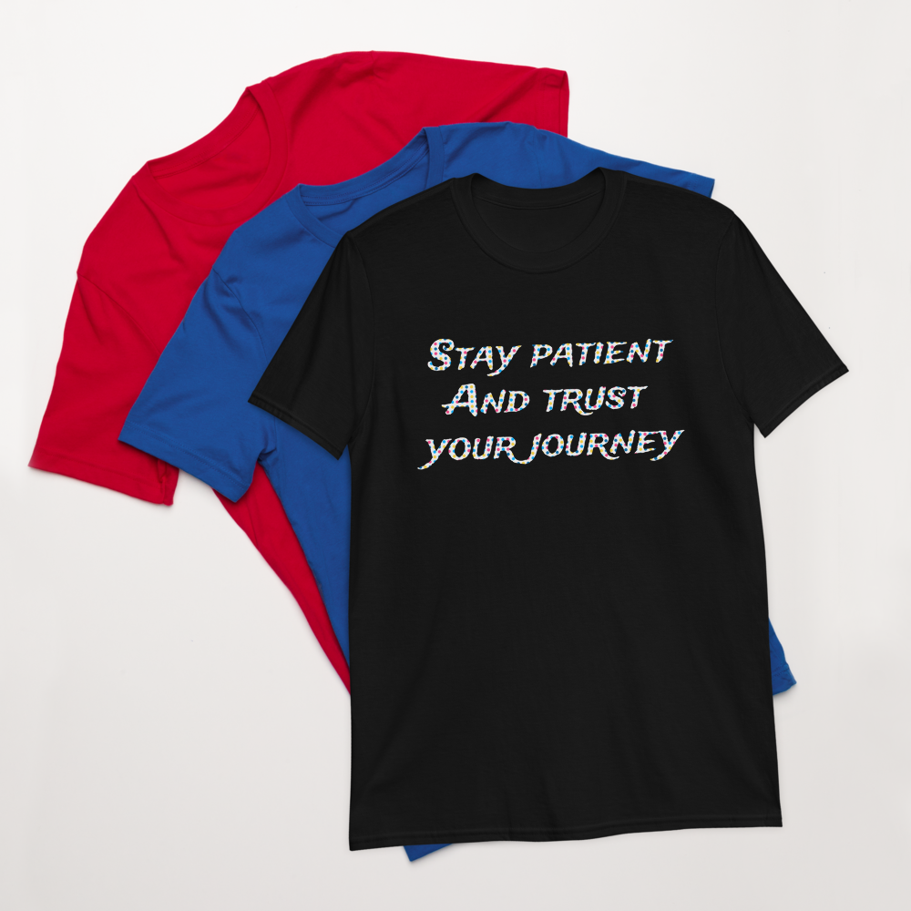 Stay Patient Men T-Shirt