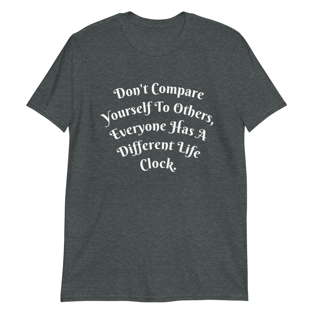 Don't Compare Yourself Women T-Shirt