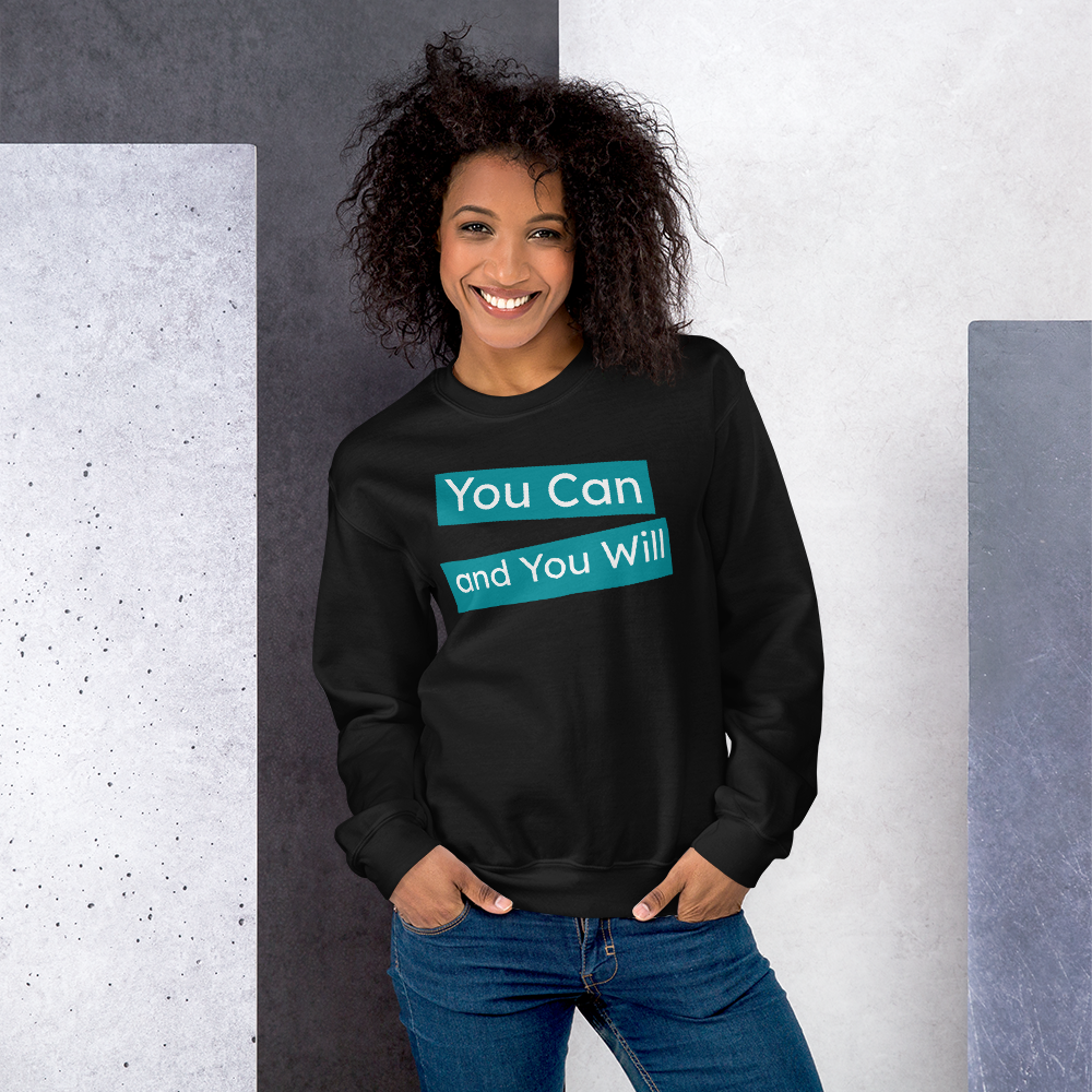 You Can & You Will Women Sweatshirt