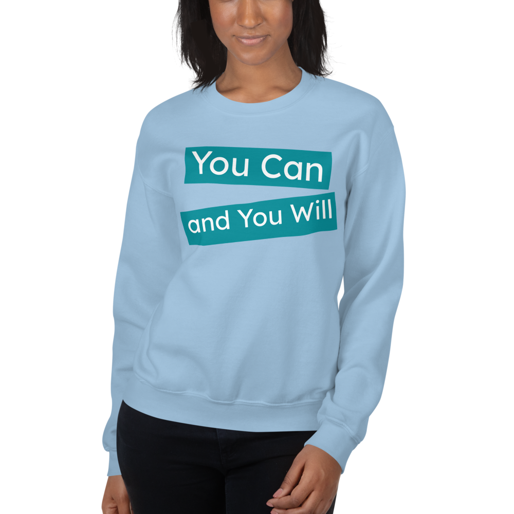 You Can & You Will Women Sweatshirt