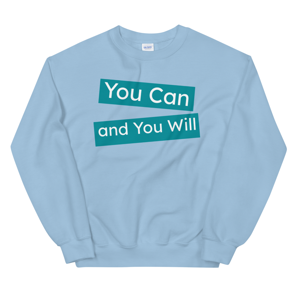 You Can & You Will Women Sweatshirt