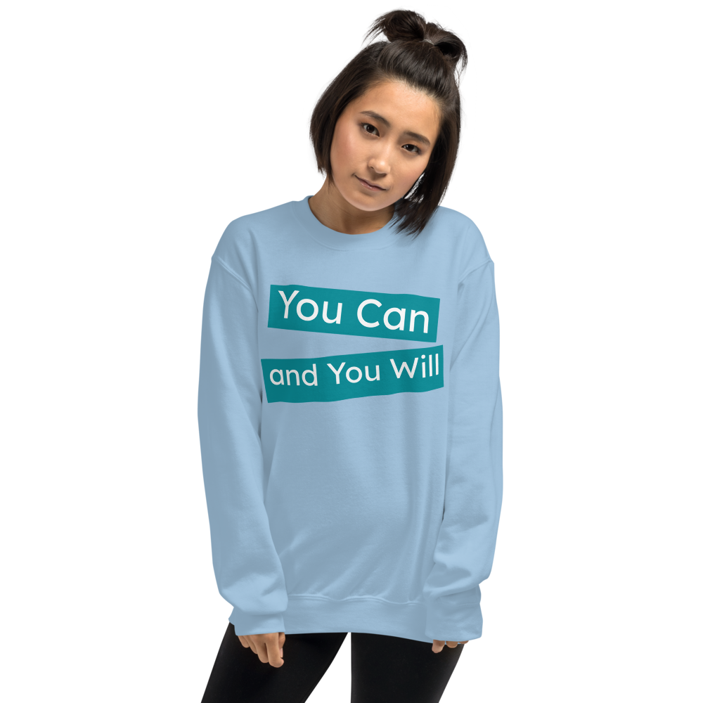 You Can & You Will Women Sweatshirt