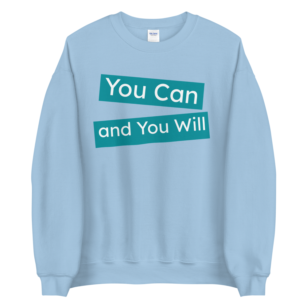 You Can & You Will Women Sweatshirt