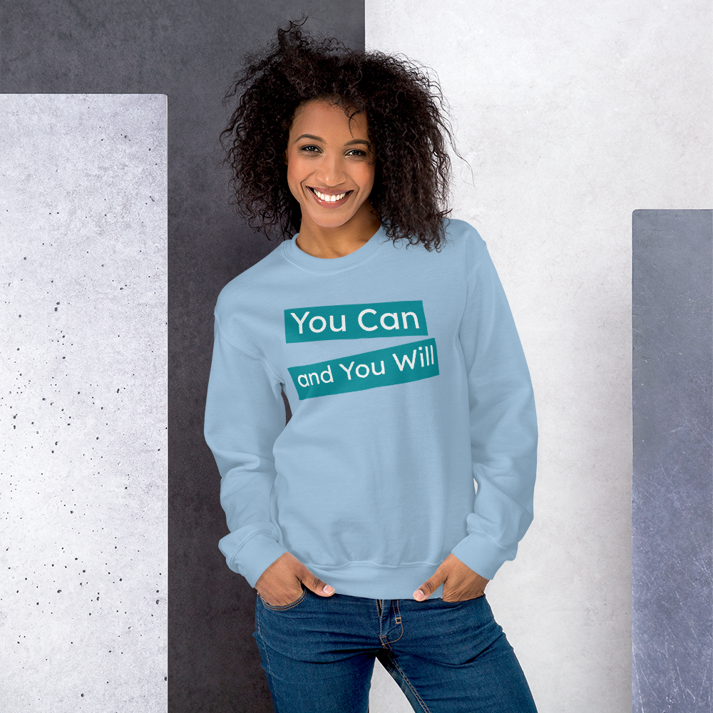 You Can & You Will Women Sweatshirt