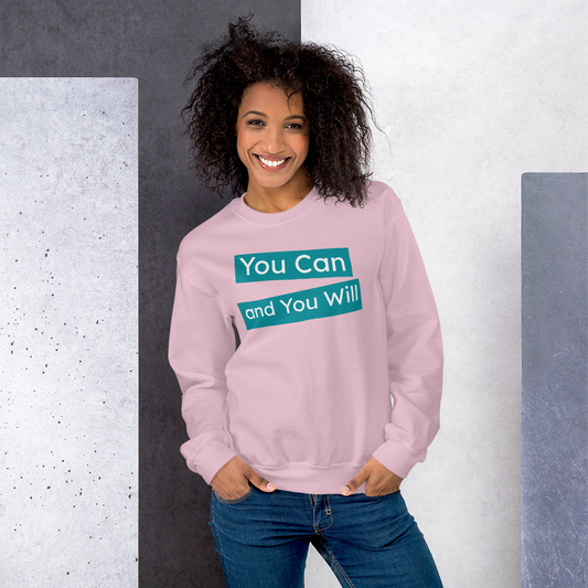 You Can & You Will Women Sweatshirt