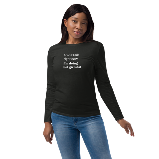 I Can't Talk Women Long Sleeve Shirt