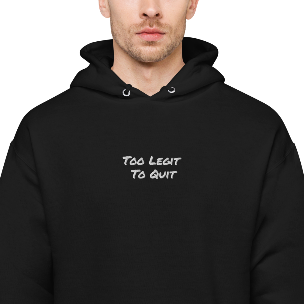 Too Legit To Quit Men Hoodie