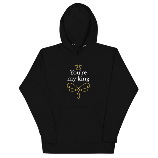 You're My King Men Hoodie