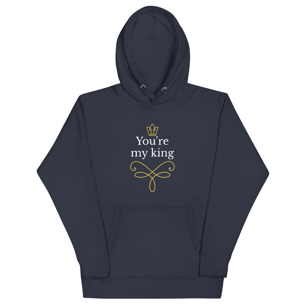 You're My King Men Hoodie