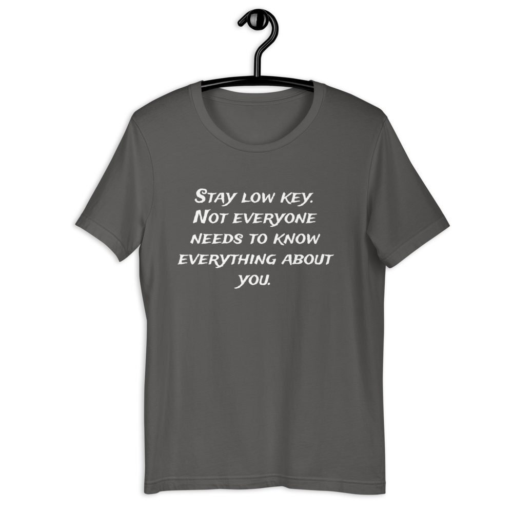 Stay Low Key Men T-Shirt