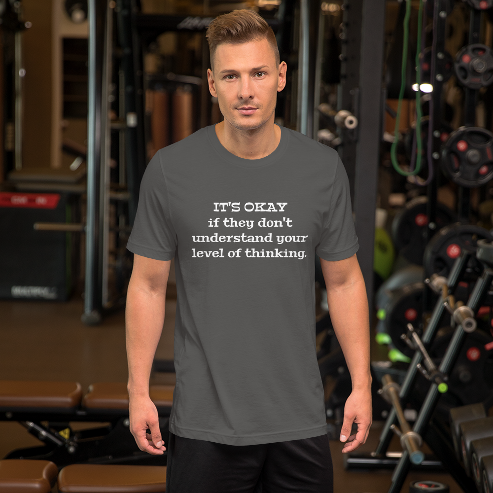 It's okay if they don't Men T-Shirt