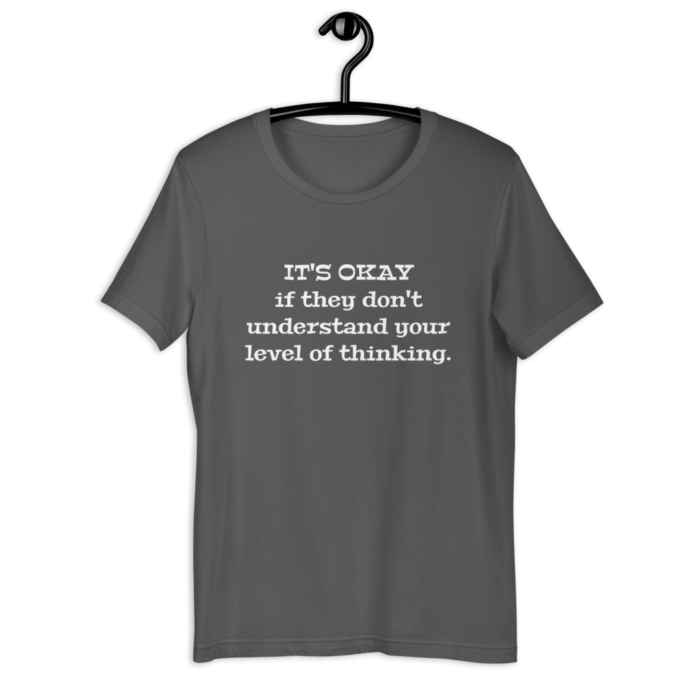 It's okay if they don't Men T-Shirt