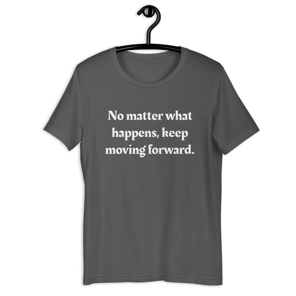 No matter what happens Men T-Shirt