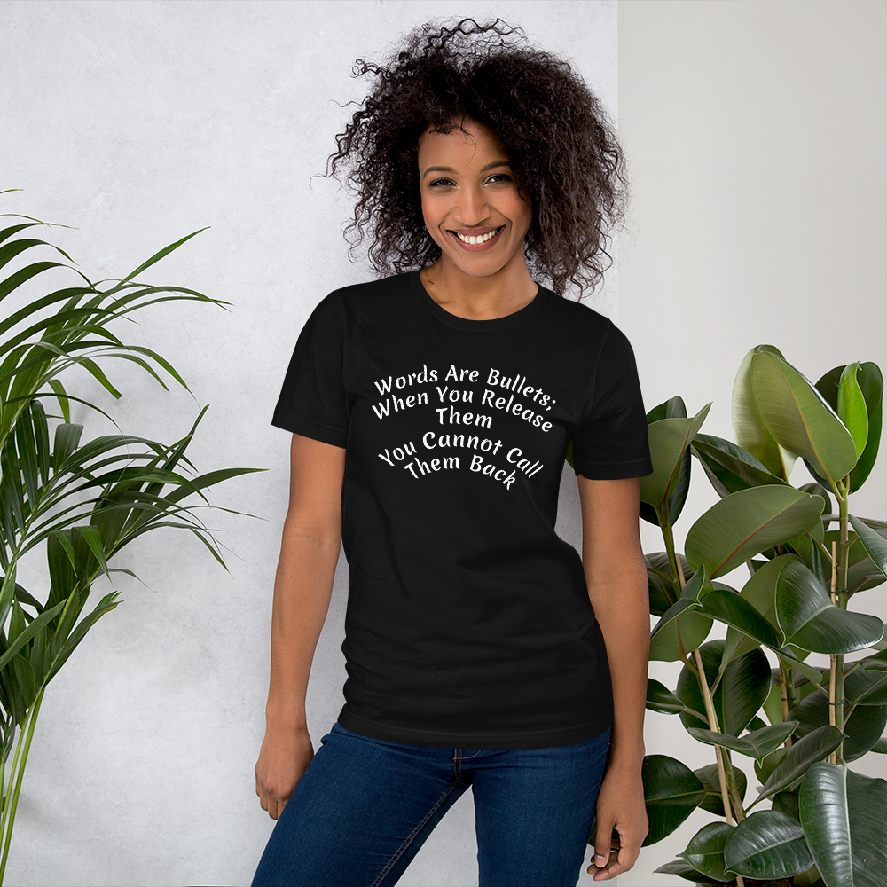 Words Are Like Bullets Women T-Shirt