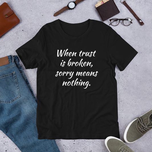 When trust is broken Women T-Shirt