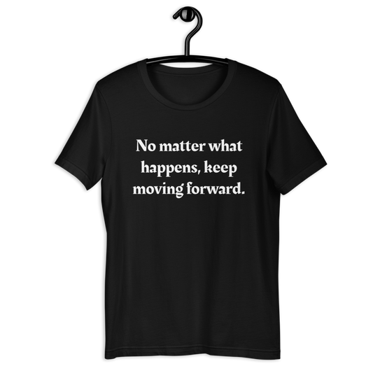 No matter what happens Men T-Shirt