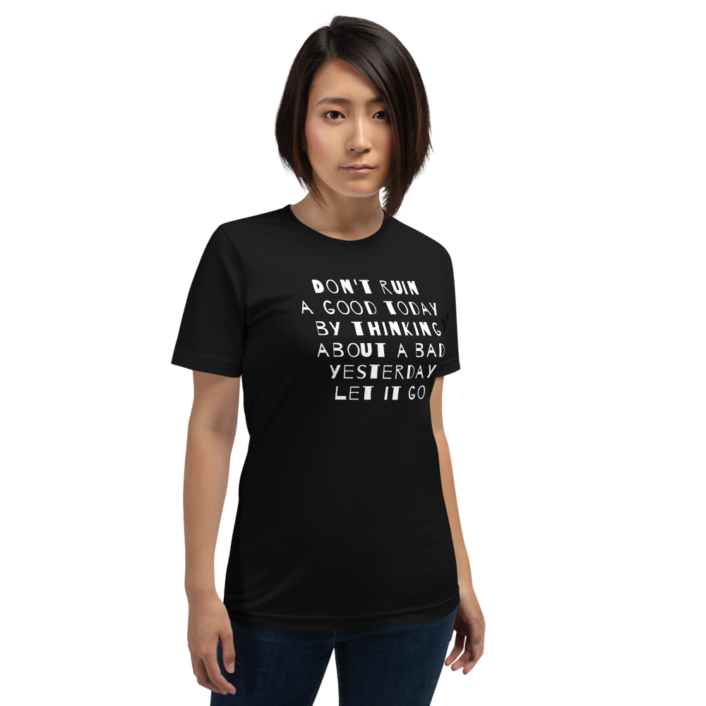 Don't Ruin a good today Women T-Shirt