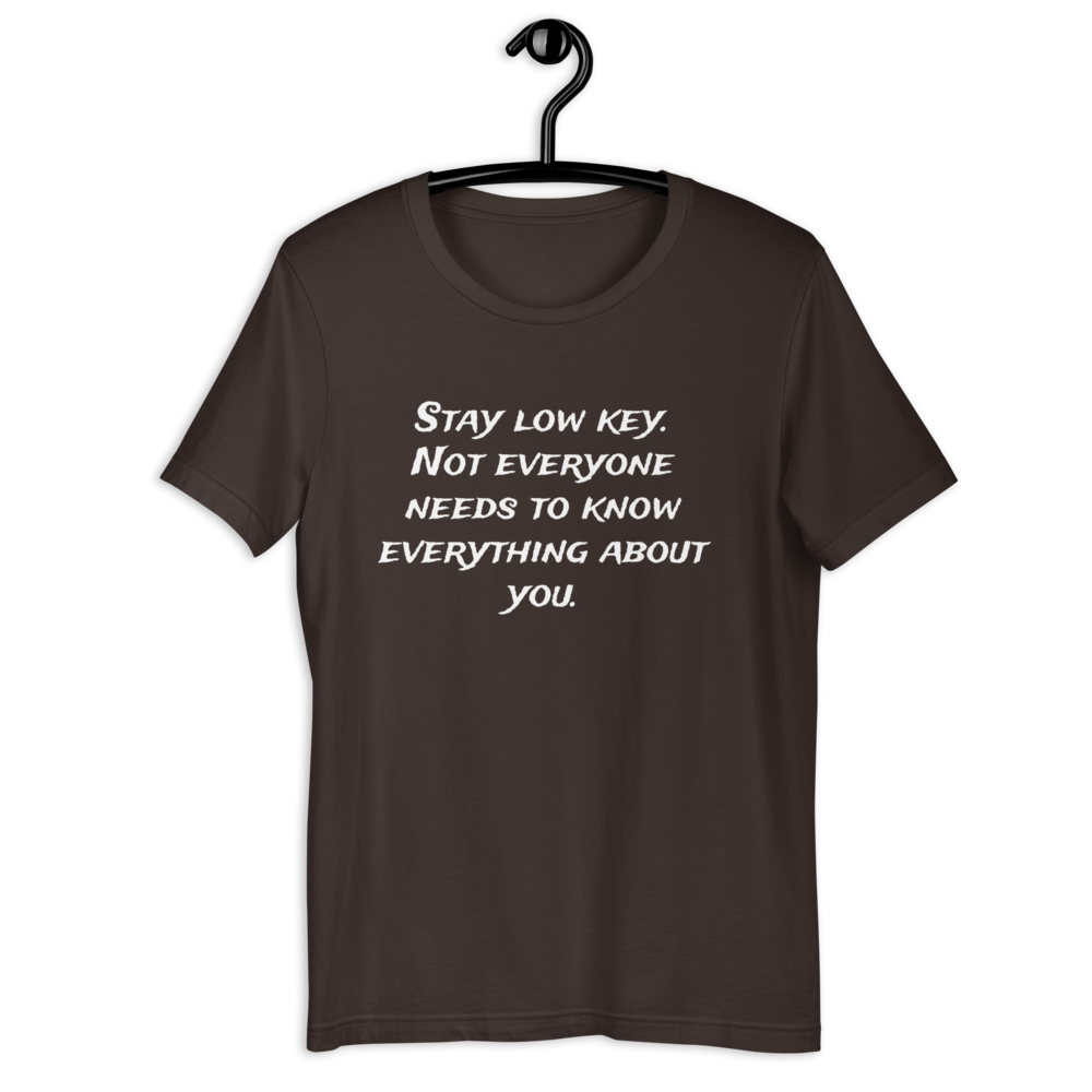 Stay Low Key Men T-Shirt