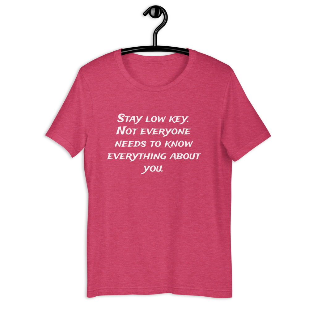 Stay Low Key Men T-Shirt