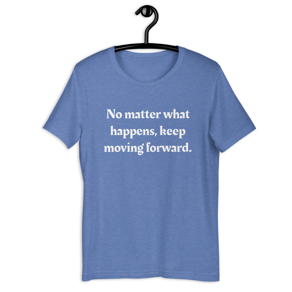 No matter what happens Men T-Shirt