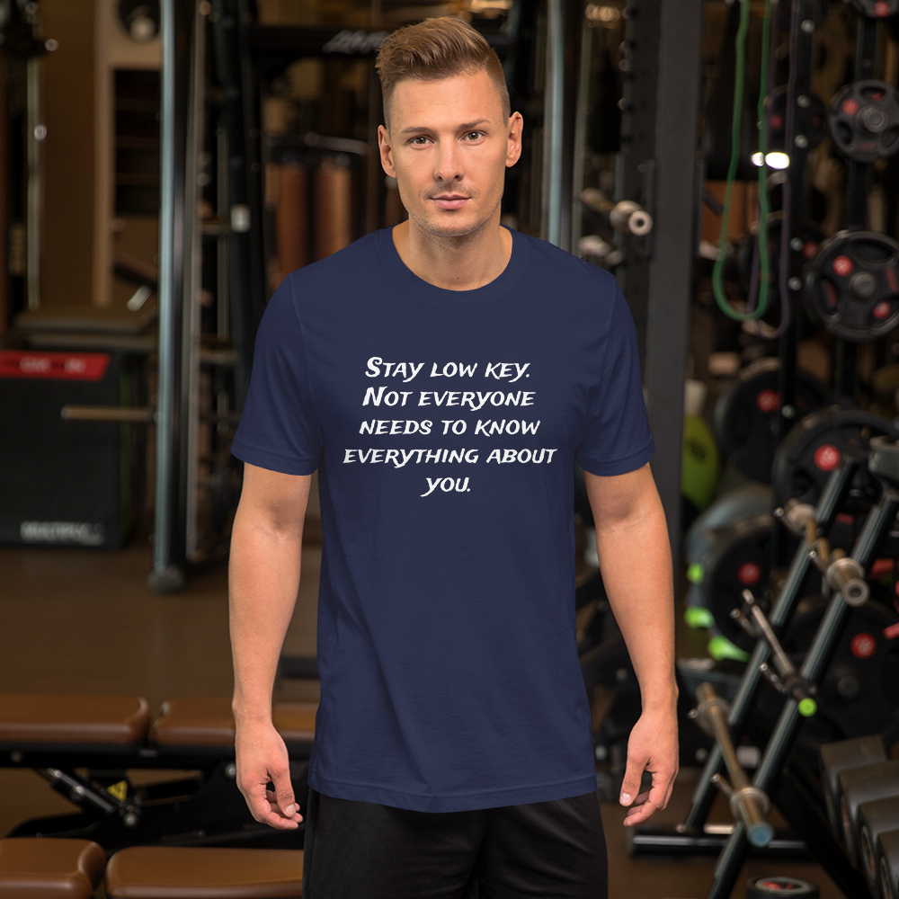 Stay Low Key Men T-Shirt