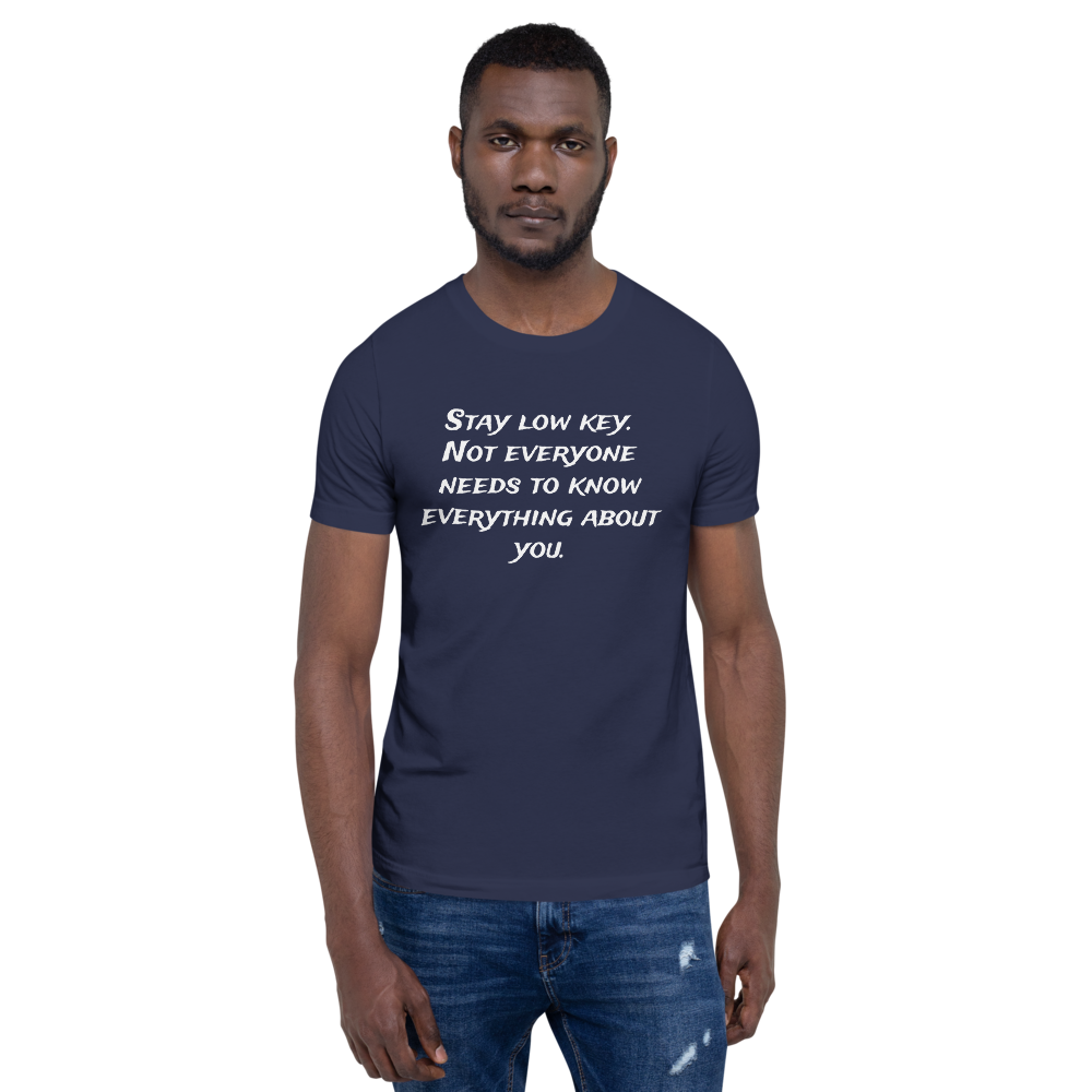 Stay Low Key Men T-Shirt