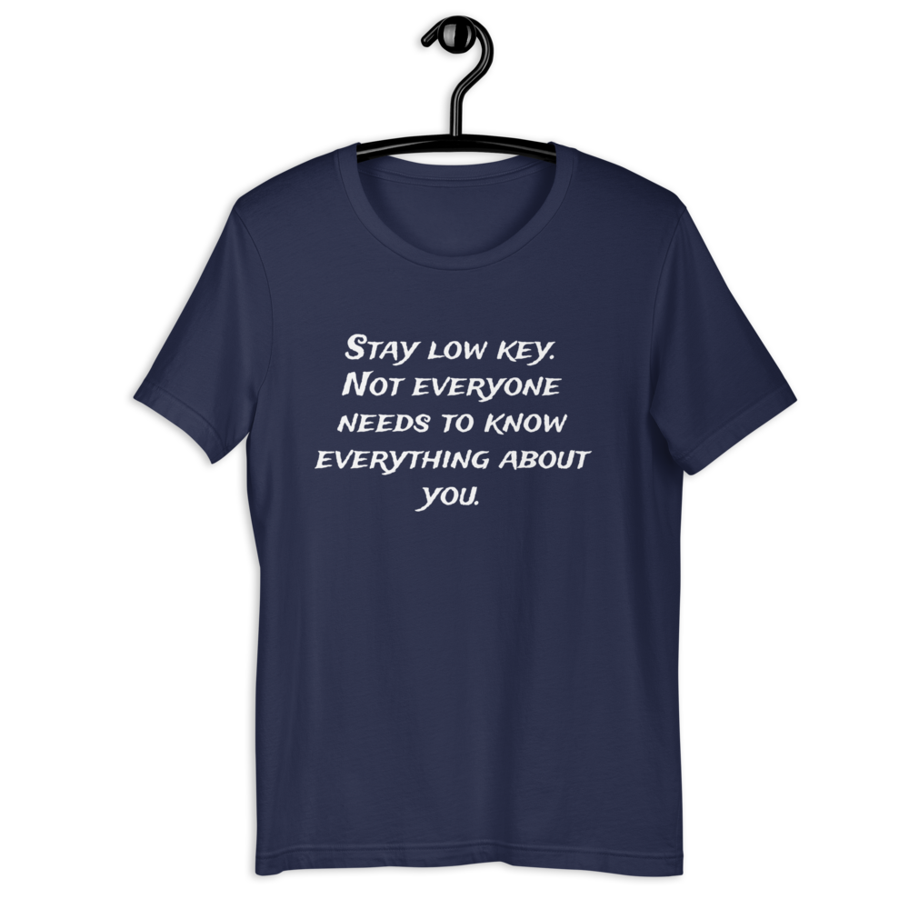 Stay Low Key Men T-Shirt