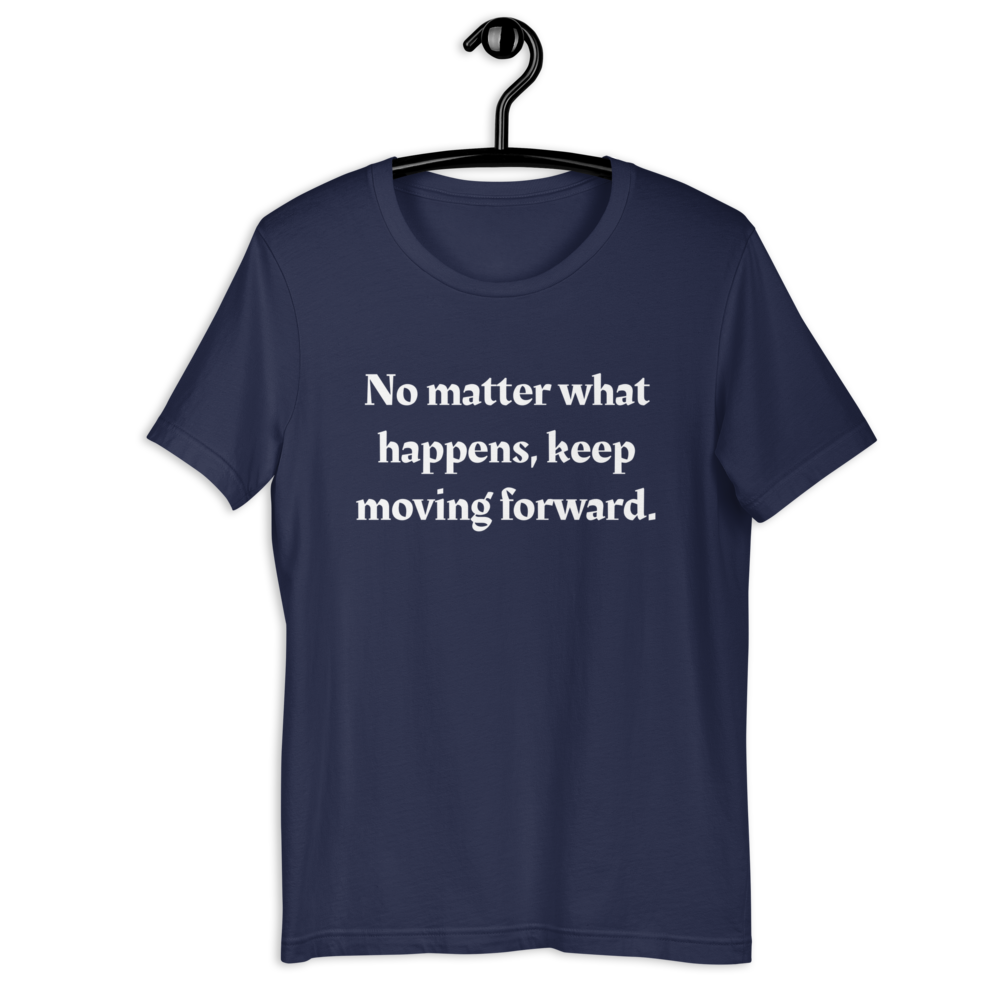 No matter what happens Men T-Shirt