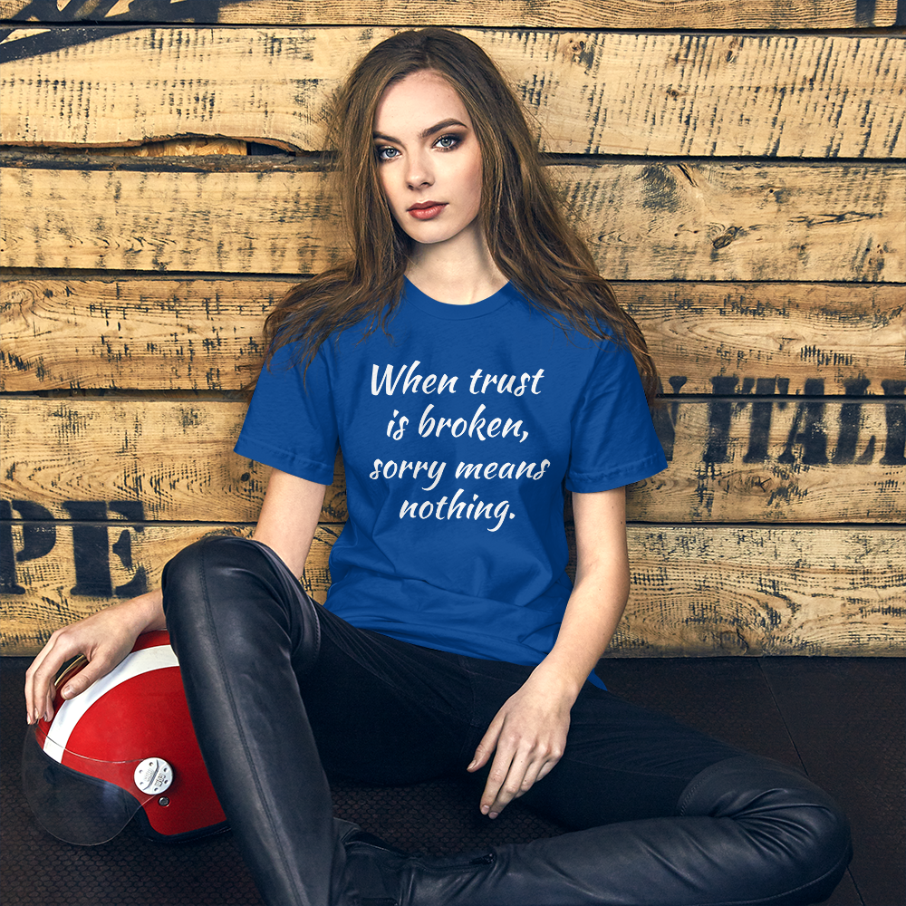 When trust is broken Women T-Shirt