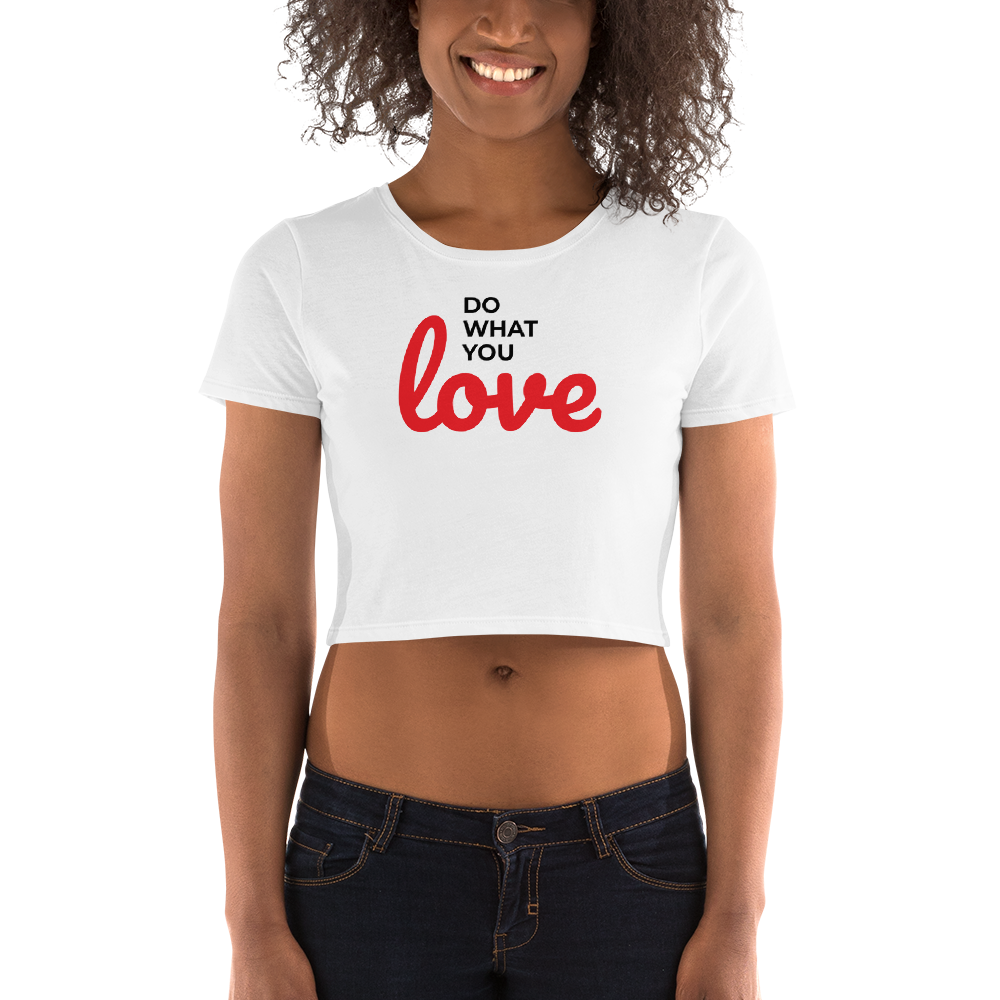 Do What You Love Women Crop Tee