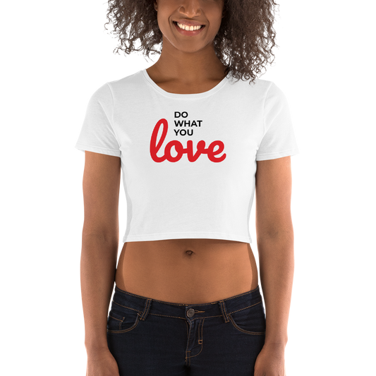 Do What You Love Women Crop Tee