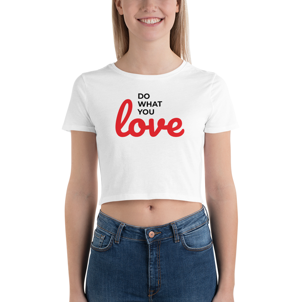 Do What You Love Women Crop Tee