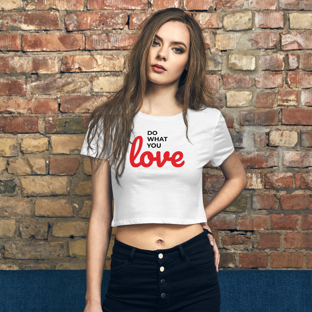 Do What You Love Women Crop Tee